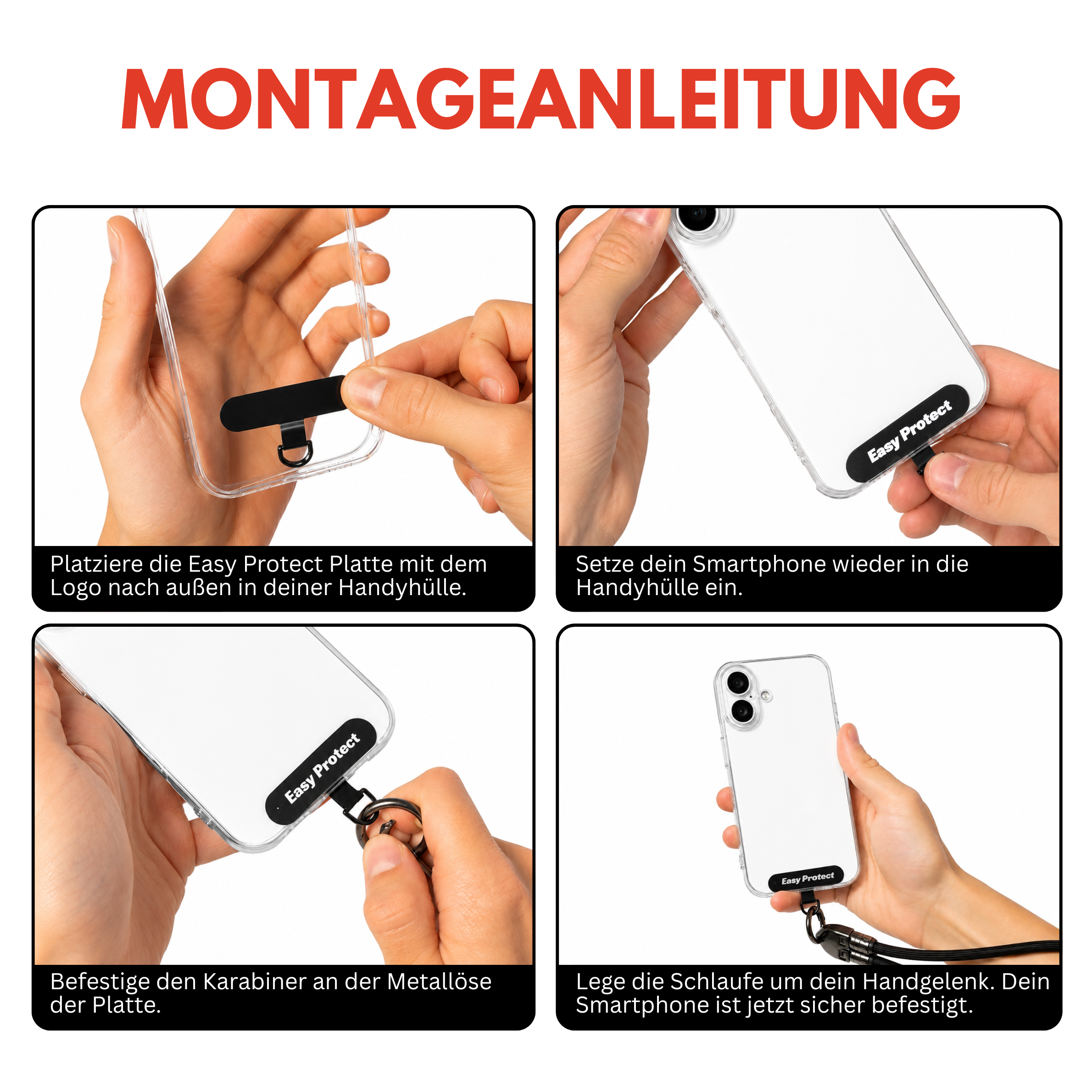 Montageanleitung für die Easy Charge Handgelenkschlaufe von Easy Protect mit vier Schritten zur Installation der Befestigungsplatte, zum Einsetzen des Smartphones und zur sicheren Verbindung der Schlaufe mit dem Gerät.